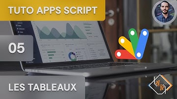 Apps Script - 05 - Les Tableaux (Array) (Tuto Complet en Français)