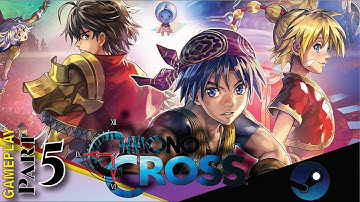 CHRONO CROSS THE RADICAL DREAMERS EDITION GAMEPLAY PART 5 HD 60FPS [No Commentary]