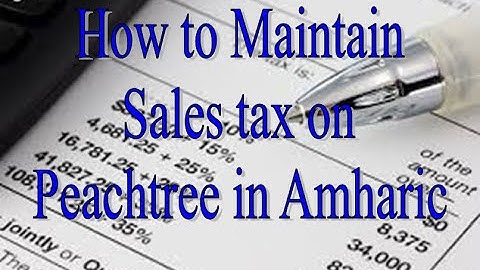 How to use Peachtree Accounting in Amharic Part Six