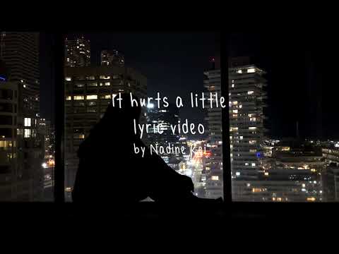 Nadine Kei - It Hurts A Little (Official Lyric Video)