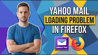 Fix Loading Problem Of Yahoo Mail In Mozilla Firefox (Easy Troubleshooting Guide)