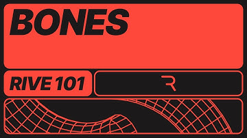 Rive 101 - 6.1 Bones Overview