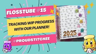 FLOSSTUBE 15: Tracking WIP Progress