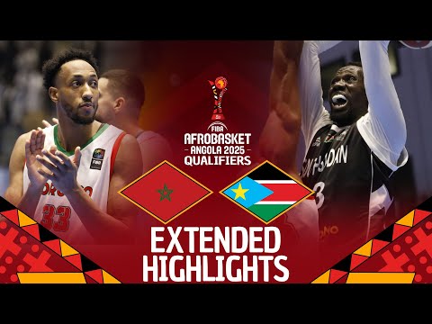 Morocco V South Sudan Extended Highlights FIBA AfroBasket 2025 Qualifiers