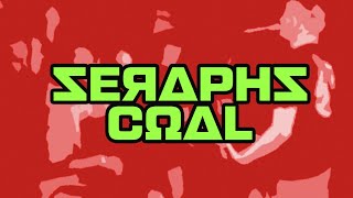 Watch Seraphs Coal Hypocerase video