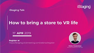 iStaging Talk: How to bring a store to VR life