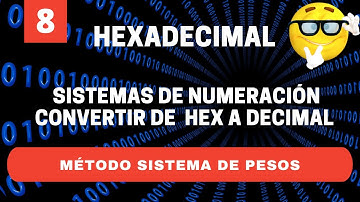CONVIERTE [FÁCIL] HEXADECIMAL ►► DECIMAL PASANDO POR *BINARIO*