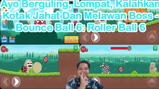 Ayo Berguling, Lompat, Kalahkan Kotak Jahat Dan Melawan Boss - Bounce Ball 6: Roller Ball 6 screenshot 5