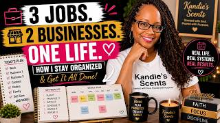 How I Stay Organized Working 3 Jobs, Running 2 Businesses & Managing Life