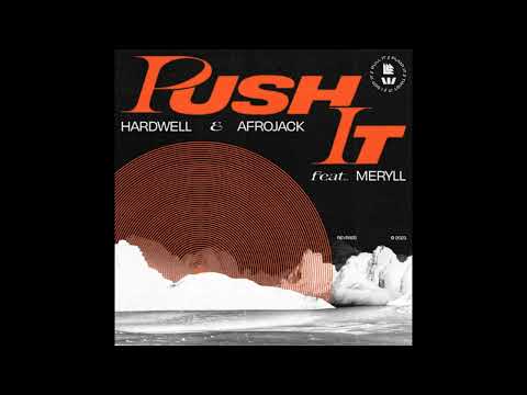 Hardwell & AFROJACK Feat. MERYLL - Push It