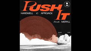 Hardwell & AFROJACK Feat. MERYLL - Push It