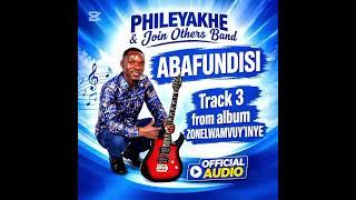 Abafundisi - Phileyakhe & Join others band / Zonelwamvuyinye album [ track 3] 