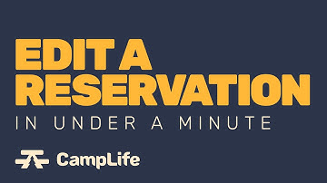 Edit a Reservation with CampLife Reservation Software