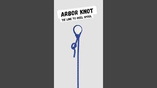 Arbor Knot - Line To Fishing Reel Spool #knot #fishingtips #fishing