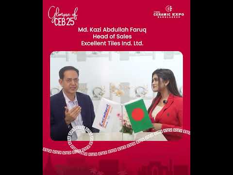 Insightful Perspectives by Md. Kazi Abdullah Faruq | CEB25 | Excellent Tiles Ind. Ltd. | BCMEA