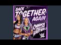 Wwe back together again candice lerae  indi hartwell