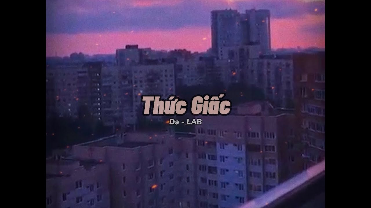 Thức Giấc Da LAB [ Lyrics video ] YouTube