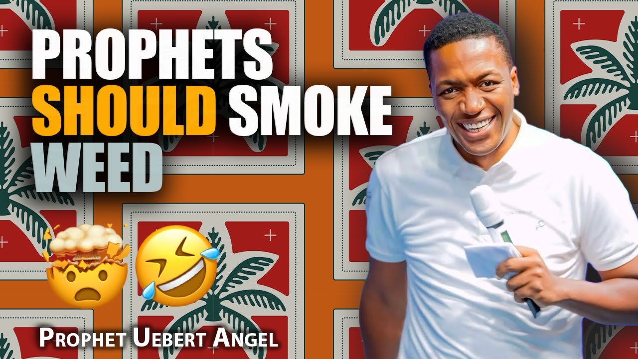 “Only Prophets Should Be Allowed to Smoke Weed!”🌿🤣| Prophet Uebert Angel