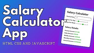 SALARY CALCULATOR APP | HTML CSS And JAVASCRIPT TUTORIAL FOR BEGINNERS