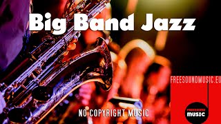 Basic Count   Big Band Jazz by freesoundmusic.eu   royalty free music 4 creators
