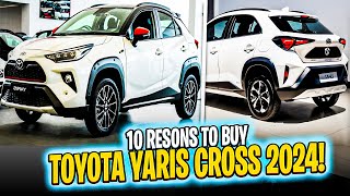 Toyota Yaris Cross 2024 | Top 10 Reasons to Buy Are Here: Power, Style, and Technology