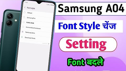 Samsung Galaxy a04 Mobile Me Font Style Change kaise kare / how to change font in samsung a04 mobile
