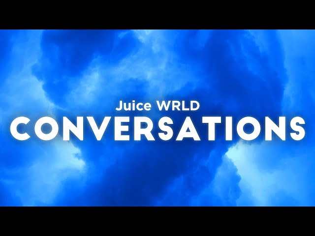 Juice WRLD - Conversations (Clean - Lyrics) class=