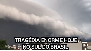 TRAGÉDIA ENORME HOJE NO Rio Grande do Sul.