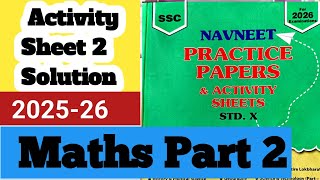 Navneet Practice Paper solution 2025 Class 10 Maths 2/Activity 2/Maths 2 Activity Sheet Solution
