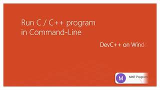 Run C and C++ Program in Command Line using DevC++ (Windows)