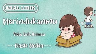 TikTok Viral!! Kau Ciptakan Lagu Indah Kau Senyum Semanis Buah | Merindukanmu - Dash Uciha || Lirik