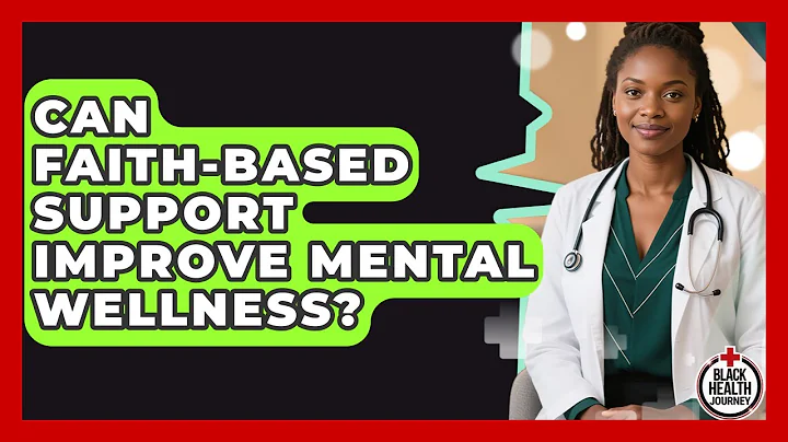 Can Faith-Based Support Improve Mental Wellness? - Black Health Journey