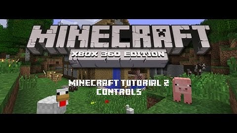 Minecraft Xbox 360 Tutorial - Controls