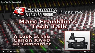 TechTalk: The Canon XA40