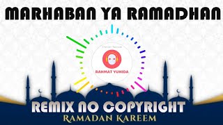 MARHABAN YA RAMADHAN |REMIX NO COPYRIGHT