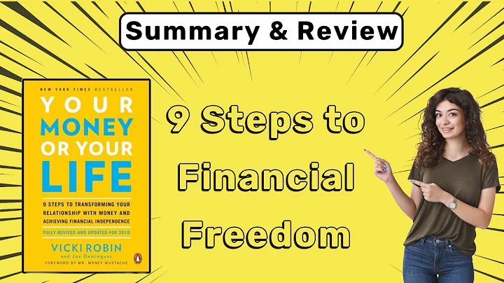 Your Money or Your Life: 9 Steps to Financial Freedom