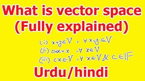 What is vector space? definition and examples in Hindi/Urdu