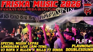 new Friska  2026 A1 Musik Lepas Irama Ojk Vj Allen X Billy Kori All Artis  Lamteng Terbang