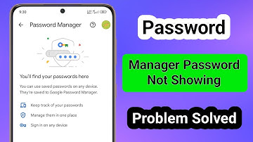 Password Manager Not Showing Password | Fix Google Password Manager Not Showing Password