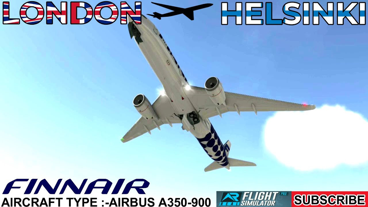 RFS-Real Flight Simulator: London (LHR) to Helsinki (HEL): Finnair: TIME LAPSE