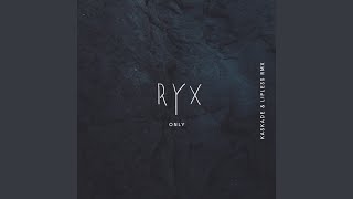 Only (Kaskade x Lipless Remix) - RY X, Kaskade and Lipless