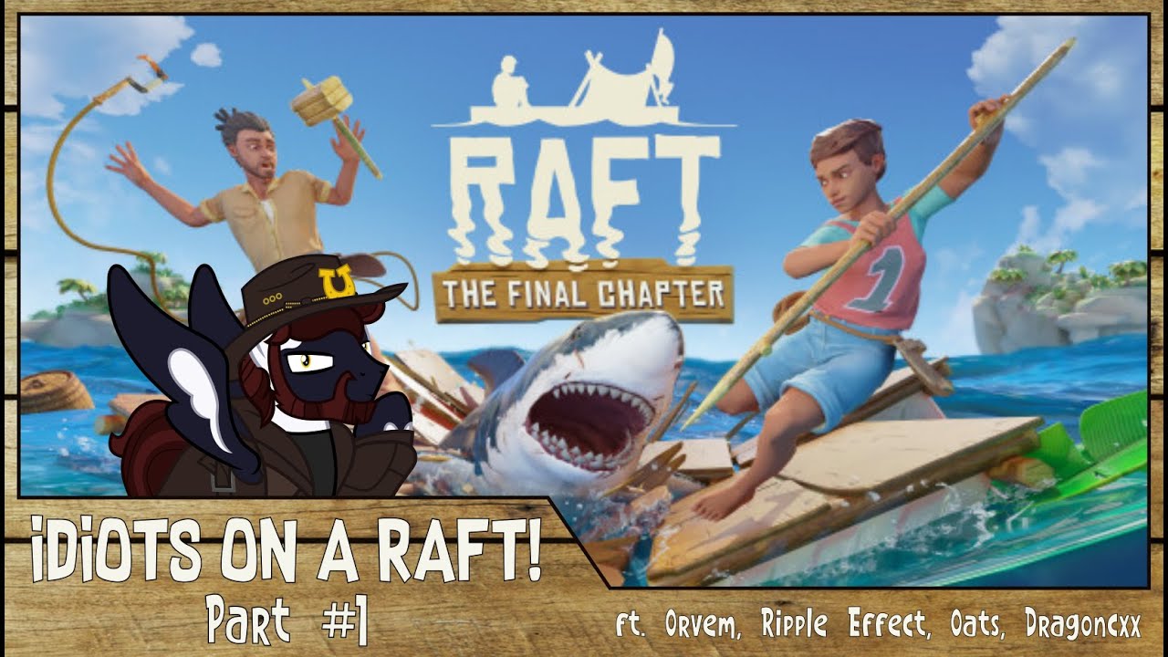 Idiots on a Raft! 2023 (ft. Orvem, Ripple Effect, Oats & Dragoncxx)