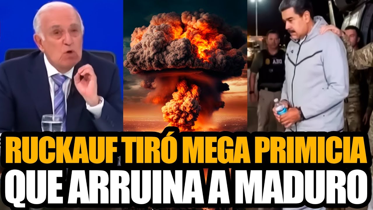 RUCKAUF TIRÓ MEGA PRIMICIA QUE ARRUINA A MADURO