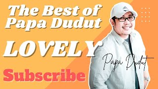 LOVELY (THE BEST OF PAPA DUDUT)