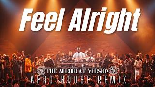 Sean Paul - Feel Alright (Afro House Remix) | Dancehall x Afro House 2026