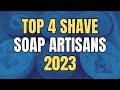 Top 4 shave soap artisans 2023