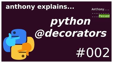 python @decorators - (intermediate) anthony explains #002