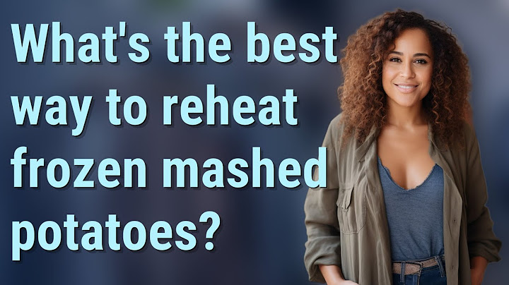What's the best way to reheat frozen mashed potatoes?