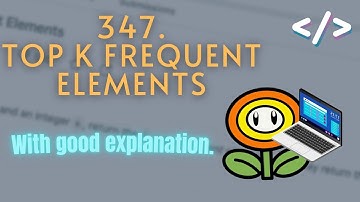 347. Top K Most Frequent Elements in an Array | LeetCode Interview Questions