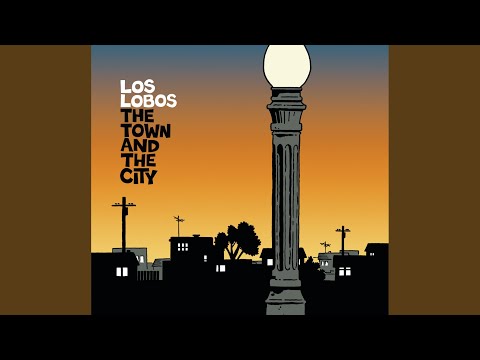 Putar The City - Los Lobos